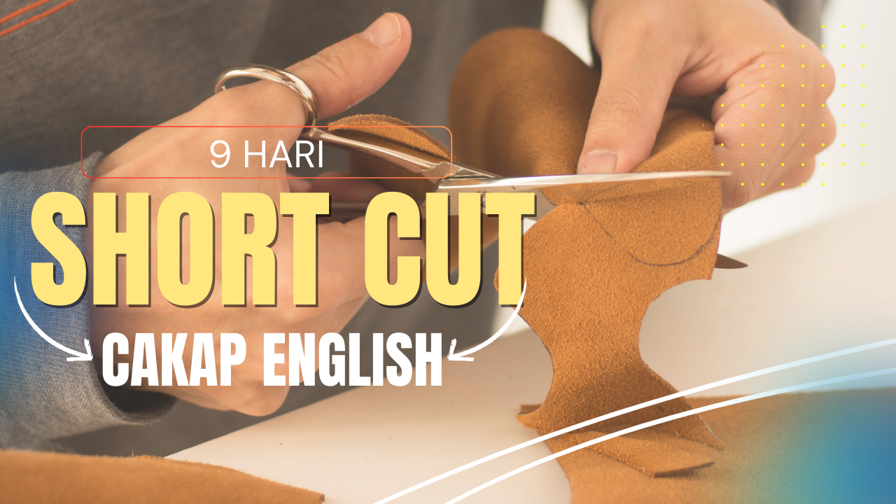9 HARI 'SHORT CUT' CAKAP ENGLISH